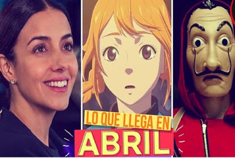 Los estrenos que llegan a Netflix en abril