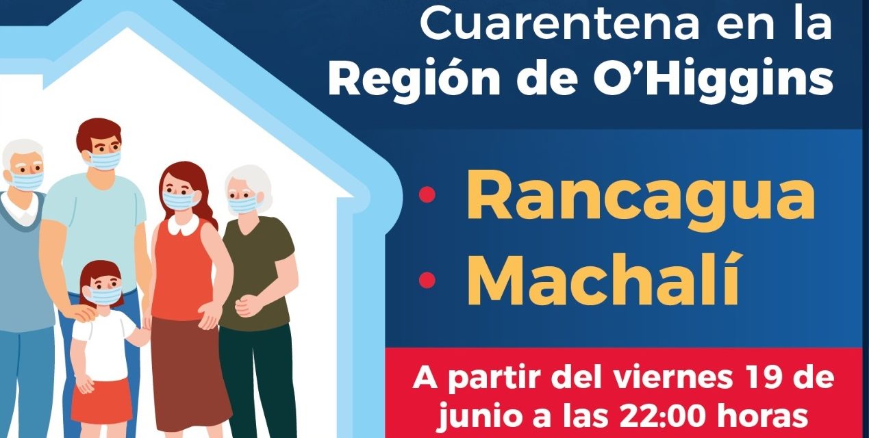 Machalí y Rancagua entran en cuarentena desde este viernes