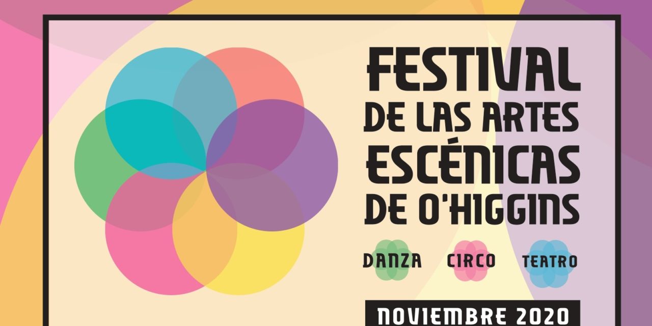 Festival de las Artes Escénicas 2020 se realizará por primera vez en O’Higgins